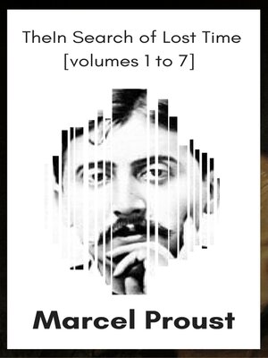 cover image of In Search of Lost Time [volumes 1 to 7] (XVII Classics) (The Greatest Writers of All Time)